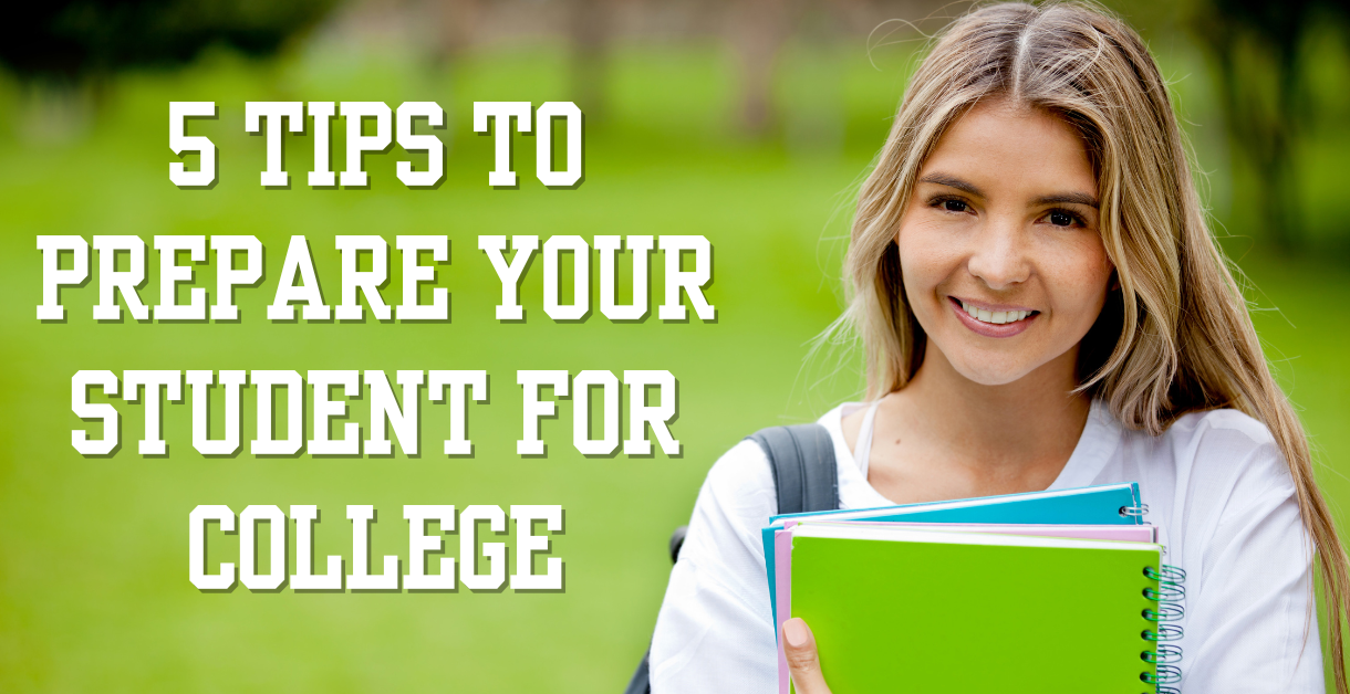 5 Tips to Prepare Your Student for College